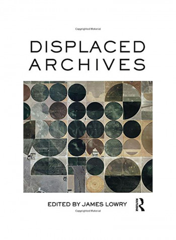 Displaced Archives Hardcover
