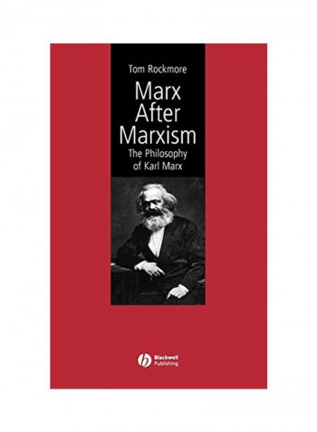Marx After Marxism: The Philosophy of Karl Marx Hardcover