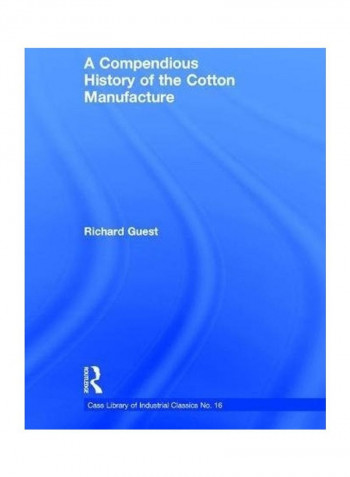 History Of The Cotton Manufacture In Great Britain Hardcover English by Edward Baines