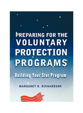 Preparing for the Voluntary Protection Programs: Building Your Star Program Paperback