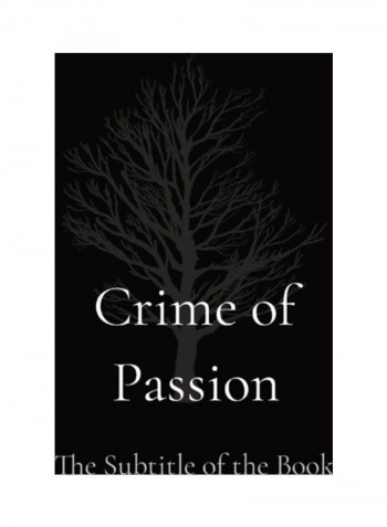 Crime of Passion: The b029 of the Book Paperback