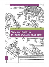 State and Crafts in the Qing Dynasty (1644-1911) Hardcover
