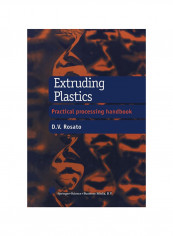 Extruding Plastics: A Practical Processing Handbook Paperback