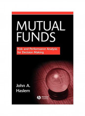 Mutual Funds: Risk And Performance Analysis For Decision Making Hardcover