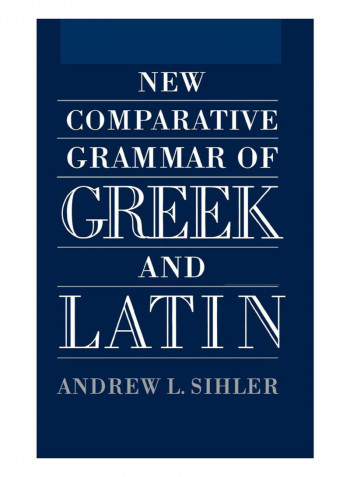 New Comparative Grammar Of Greek And Latin Hardcover