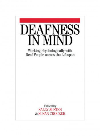 Deafness in Mind: Working Psychologically with Deaf People Across the Lifespan Paperback