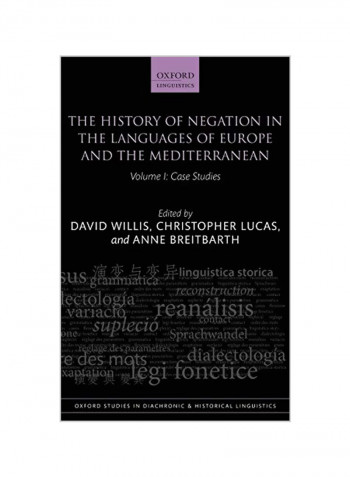 The History Of Negation In The Languages Of Europe And The Mediterranean, Volume 1: Case Studies Hardcover