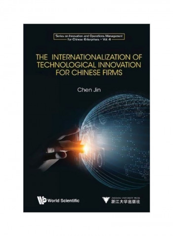 The Internationalization Of Technological Innovation For Chinese Enterprises Hardcover