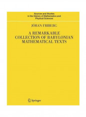 A Remarkable Collection of Babylonian Mathematical Texts: Manuscripts in the Schoyen Collection: Cuneiform Texts I Hardcover English by Joeran Friberg