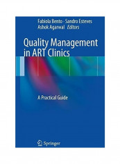 Quality Management in ART Clinics: A Practical Guide Hardcover English by Fabiola Bento