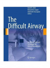 The Difficult Airway: An Atlas of Tools and Techniques for Clinical Management Hardcover English by David B. Glick
