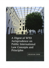A Digest Of WTO Jurisprudence On Public International Law Concepts And Principles Hardcover