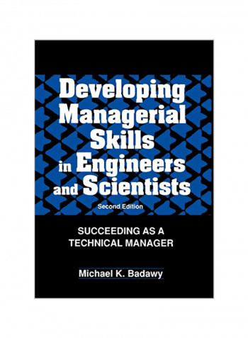 Developing Managerial Skills in Engineers and Scientists: Succeeding as a Technical Manager Hardcover