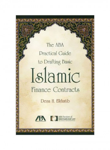 The Aba Practical Guide To Drafting Basic Islamic Finance Contracts Paperback