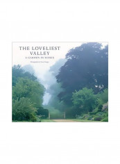 Loveliest Valley : A Garden In Sussex Hardcover