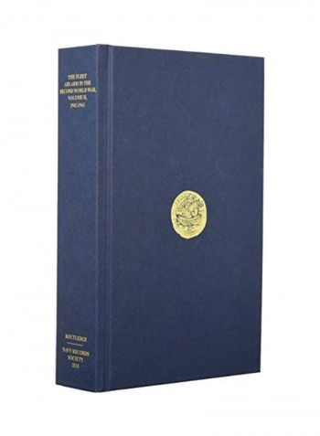 The Fleet Air Arm in the Second World War, Volume II, 1942-1943: The Fleet Air Arm in Transition - The Mediterranean, Battle of the Atlantic and the I Hardcover English by Ben Jones