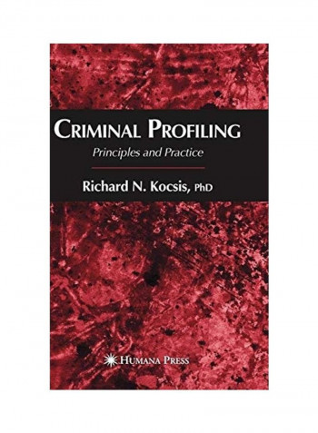 Criminal Profiling Principles And Practice Hardcover English by Richard N. Kocsis