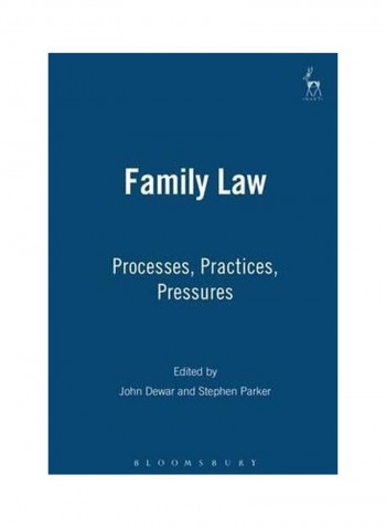 Family Law: Processes, Practices, Pressures Paperback