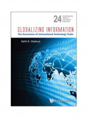 Globalizing Information: The Economics Of International Technology Trade Hardcover