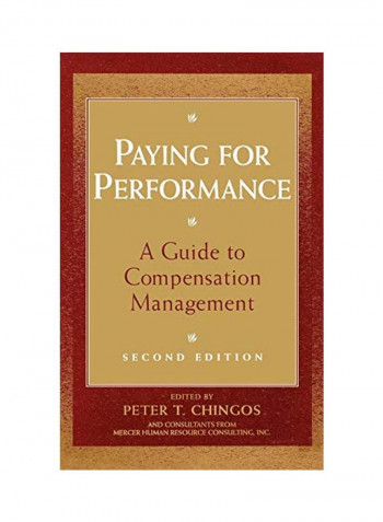 Paying for Performance: A Guide to Compensation Management Hardcover