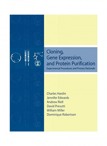 Cloning, Gene Expression, And Protein Purification Paperback