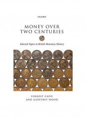 Money Over Two Centuries: Selected Topics In British Monetary History Hardcover