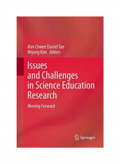 Issues And Challenges In Science Education Research: Moving Forward Hardcover