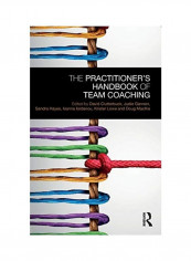 The Practitioner's Handbook Of Team Coaching Hardcover English