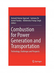Combustion for Power Generation and Transportation: Technology, Challenges and Prospects Hardcover