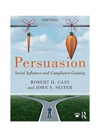 Persuasion: Social Influence And Compliance Gaining Paperback 6