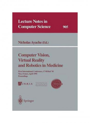 Computer Vision, Virtual Reality And Robotics In Medicine Paperback