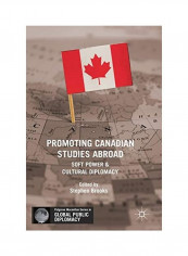 Promoting Canadian Studies Abroad Hardcover English by Stephen Brooks
