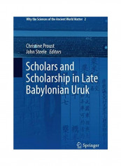 Scholars And Scholarship In Late Babylonian Uruk Hardcover English by Christine Proust