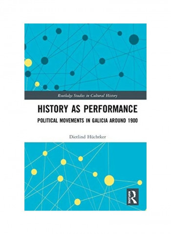 History As Performance Hardcover English by Dietlind Hüchtker