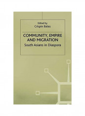 Community Empire And Migration Hardcover English by Crispin Bates