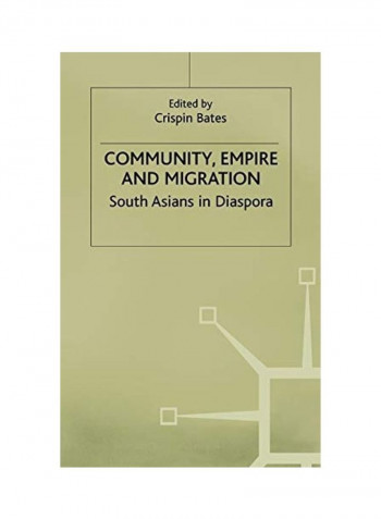 Community Empire And Migration Hardcover English by Crispin Bates
