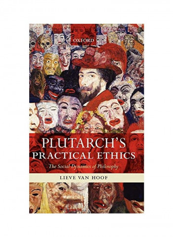 Plutarch's Practical Ethics: The Social Dynamics of Philosophy Hardcover