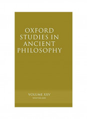 Oxford Studies in Ancient Philosophy: Volume XXV: Winter 2003 Hardcover