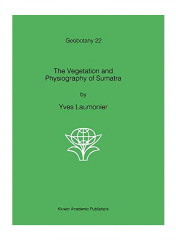 The Vegetation And Physiography Of Sumatra (Geobotany) Paperback