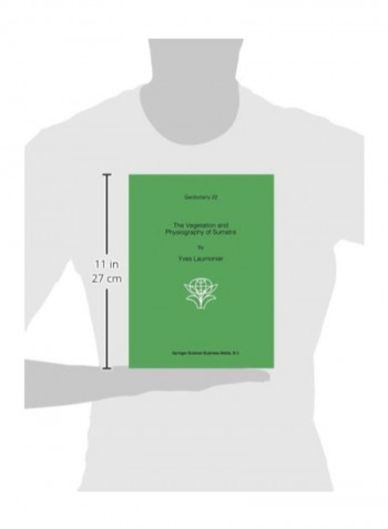 The Vegetation And Physiography Of Sumatra (Geobotany) Paperback