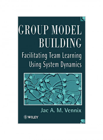 Group Model Building: Facilitating Team Learning Using System Dynamics Hardcover