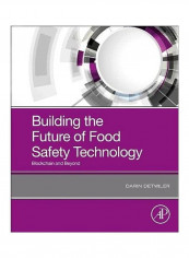 Building The Future Of Food Safety Technology Paperback English by Darin Detwiler