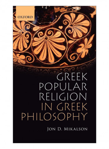 Greek Popular Religion In Greek Philosophy Hardcover