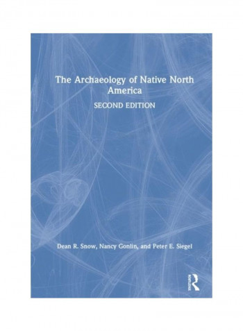 The Archaeology Of Native North America Hardcover English by Dean R. Snow