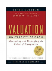 Valuation: Measuring And Managing The Value Of Companies
