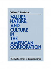 Values, Nature, And Culture In The American Corporation Paperback