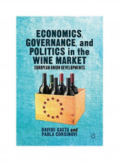 Economics, Governance, And Politics In The Wine Market Hardcover