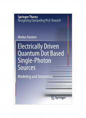 Electrically Driven Quantum Dot Based Single-Photon Sources: Modeling And Simulation Hardcover