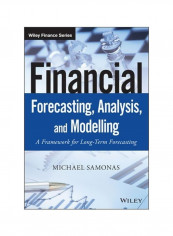 Financial Forecasting, Analysis, And Modelling Hardcover