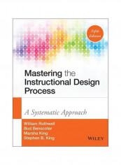 Mastering The Instructional Design Process: A Systematic Approach Hardcover 5